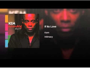 1. Kem + Maurissa Rose = If  It's Love