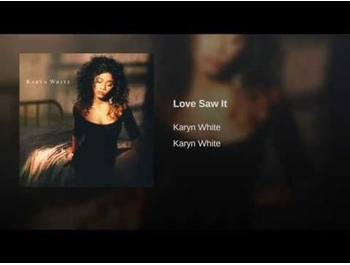 (Karyn White + Babyface = Love Saw It)